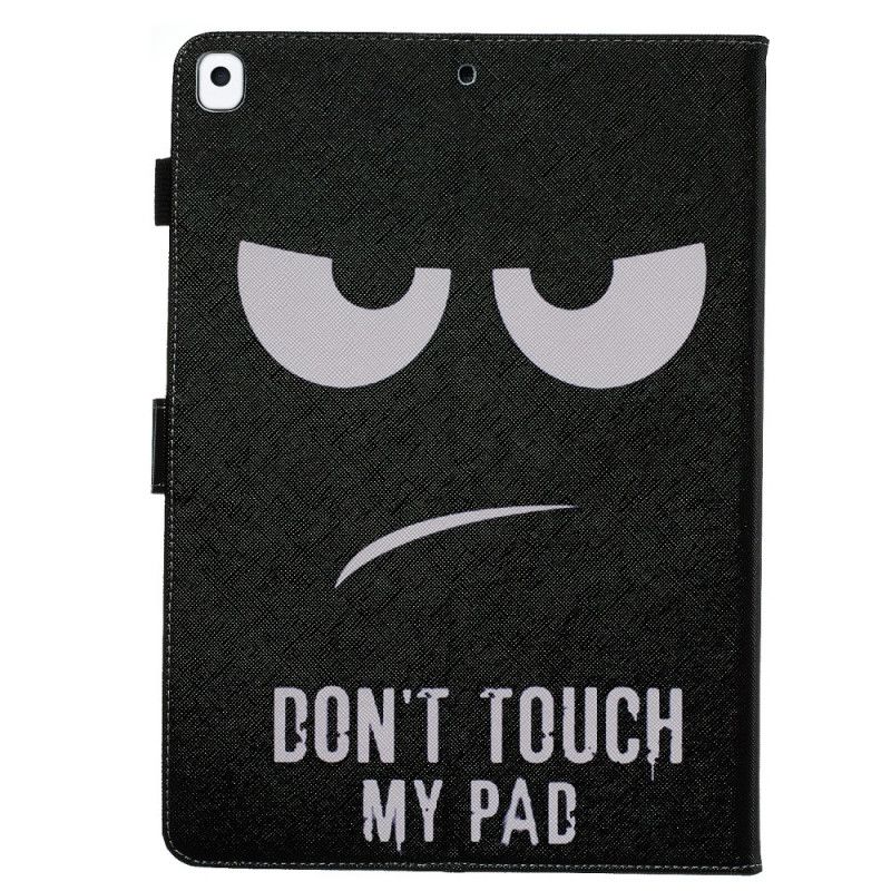 Housse iPad 10.2" (2020) (2019) Don't Touch My Pad