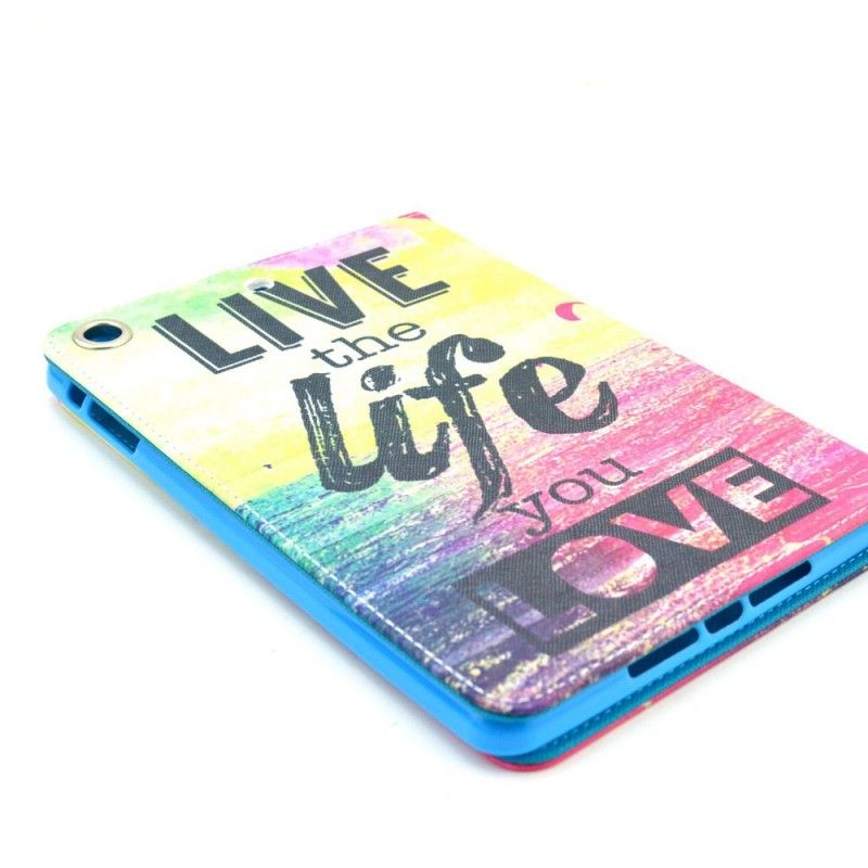 Housse iPad Mini 3 / 2 / 1 Live The Life You Love