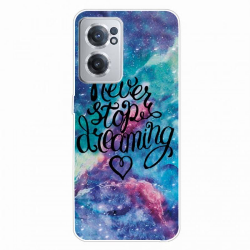 Coque OnePlus Nord CE 2 5G Never Stop Dreaming