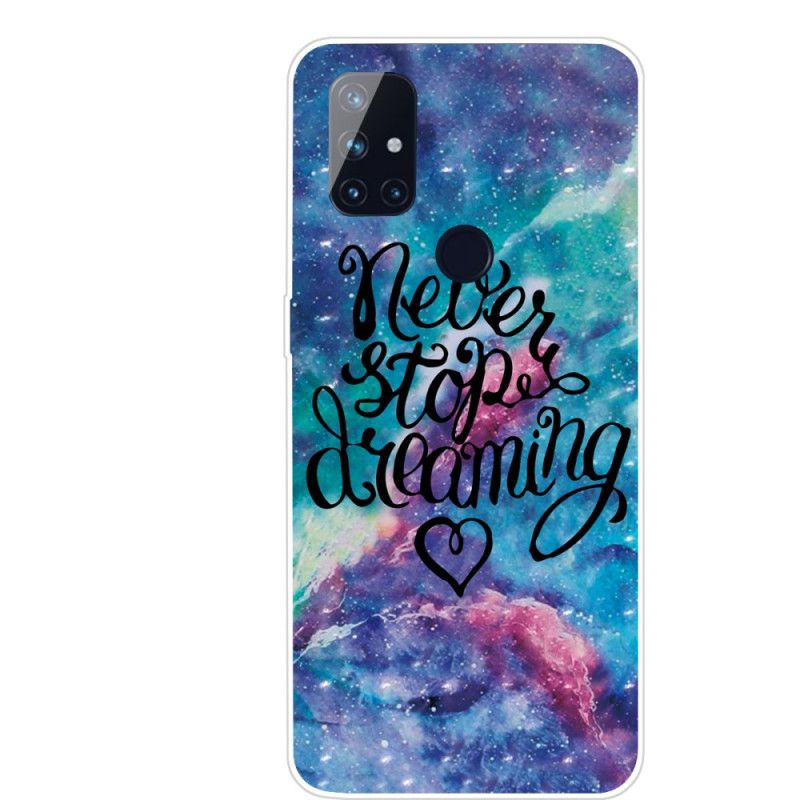 Coque Oneplus Nord N100 Never Stop Dreaming