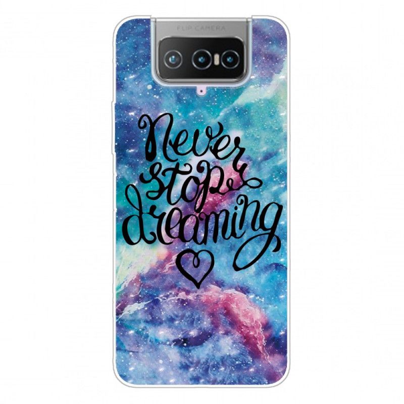 Coque Asus Zenfone 7 / 7 Pro Never Stop Dreaming