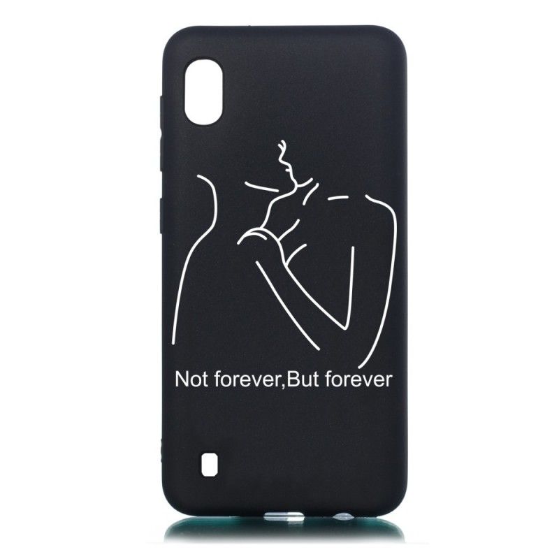 Coque Samsung Galaxy A10 Silicone Flexible Not Forever