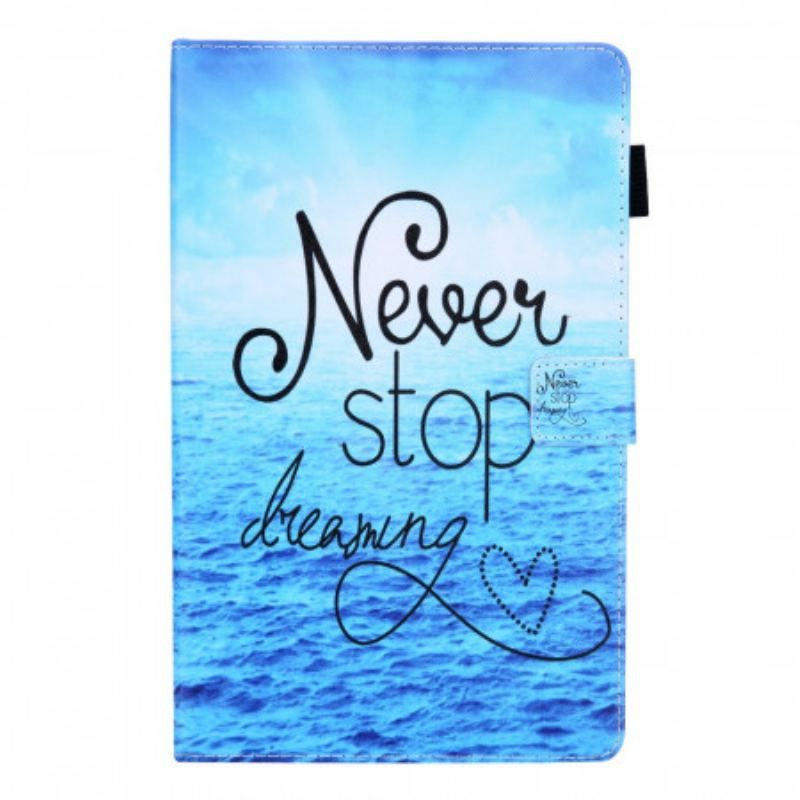 Housse Samsung Galaxy Tab A8 (2021) Never Stop Dreaming