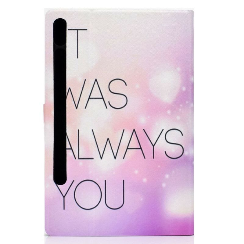 Housse Samsung Galaxy Tab S8 / Tab S7 It Was Always You